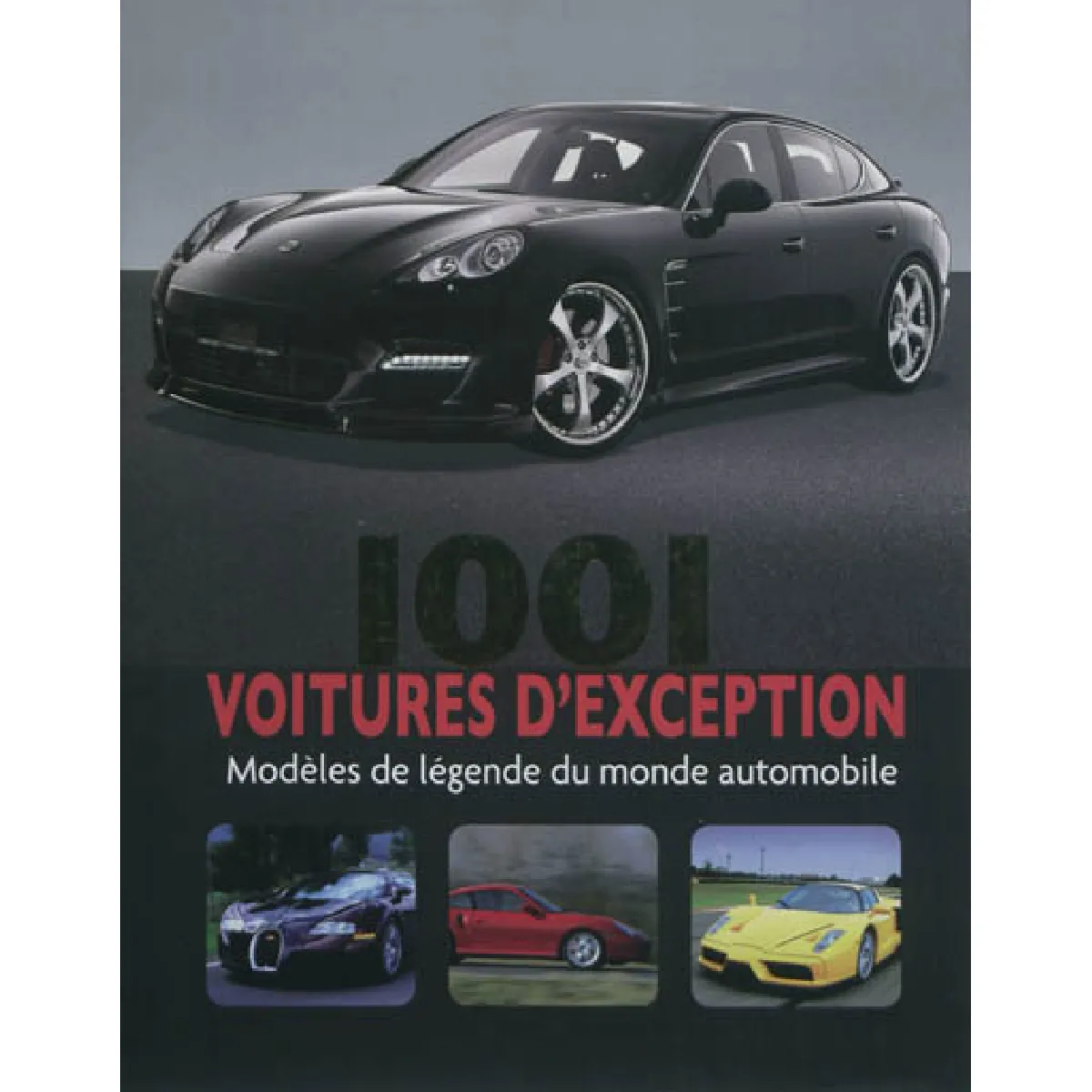 Acheter 1.001 voitures d'exception : modèles de légende du monde automobile État correct - 11,70 € 1.001 voitures d'exception : modèles de légende du monde automobile État correct N/A (Il ne s'agit pas d'une marque reconditionné disponible sur Rue du Commerce Seconde Vie