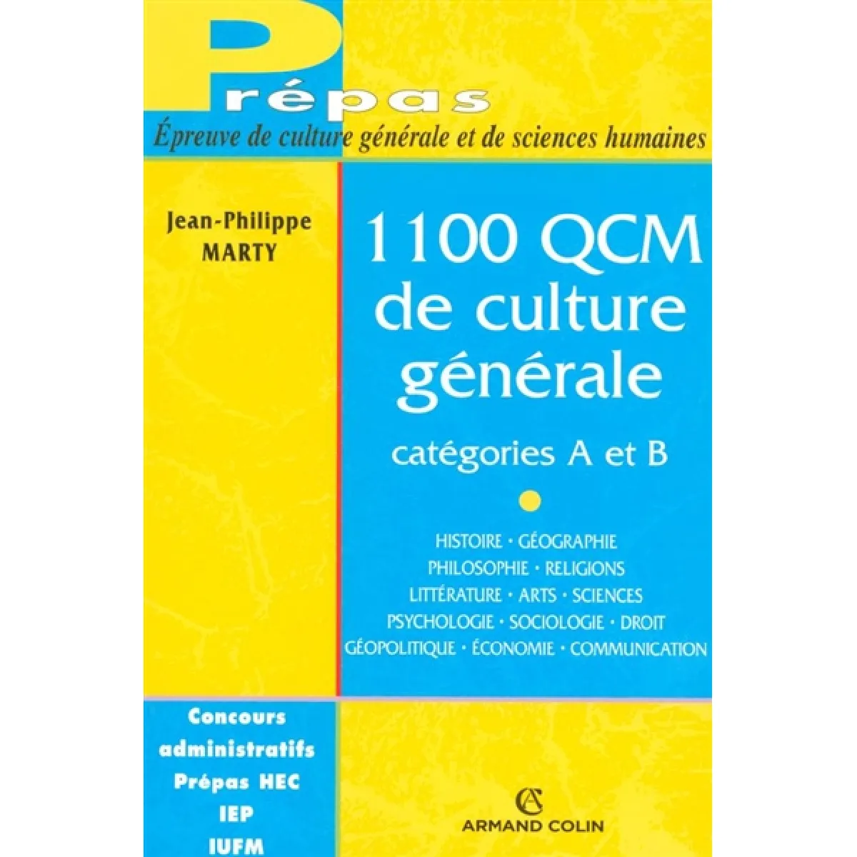Acheter 1.100 QCM de culture générale : catégories A et B État correct - 15,00 € 1.100 QCM de culture générale : catégories A et B État correct N/A (Il ne s'agit pas d'une marque reconditionné disponible sur Rue du Commerce Seconde Vie