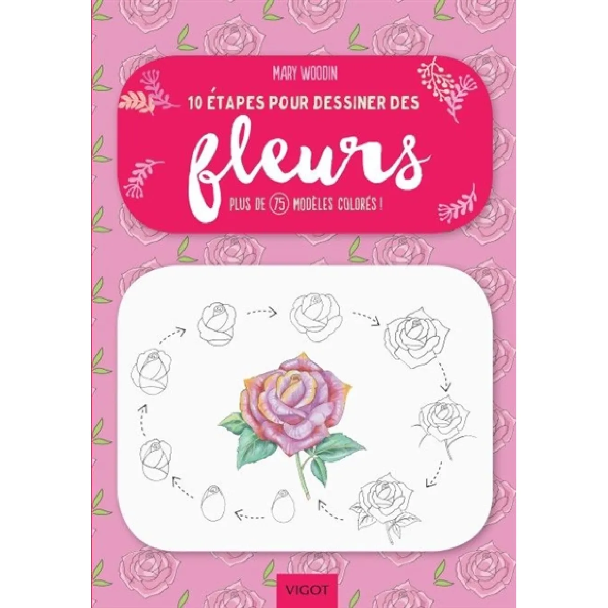 Acheter 10 étapes pour dessiner des fleurs : plus de 75 modèles colorés ! État correct - 10,83 € 10 étapes pour dessiner des fleurs : plus de 75 modèles colorés ! État correct N/A (Il ne s'agit pas d'une marque reconditionné disponible sur Rue du Commerce Seconde Vie