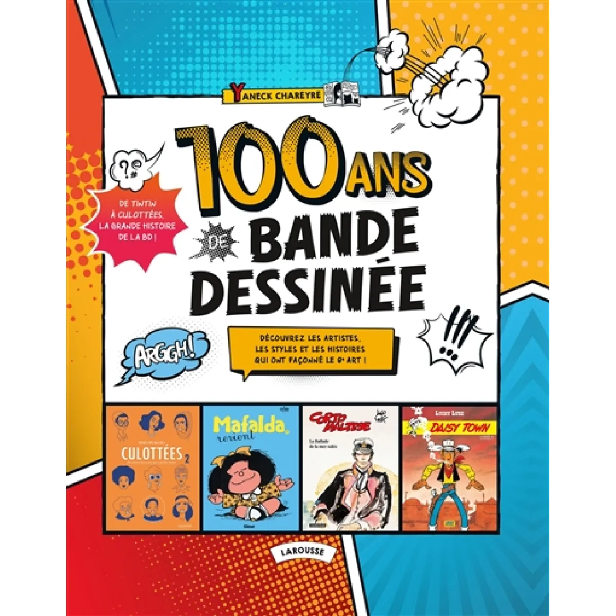 Acheter 100 ans de bande dessinée : de Tintin à Culottées, la grande histoire de la BD ! : découvrez les artistes, les styles et les histoires qui ont façonné le 9e art ! État correct - 22,52 € 100 ans de bande dessinée : de Tintin à Culottées, la grande histoire de la BD ! : découvrez les artistes, les styles et les histoires qui ont façonné le 9e art ! État correct N/A (Il ne s'agit pas d'une marque reconditionné disponible sur Rue du Commerce Seconde Vie