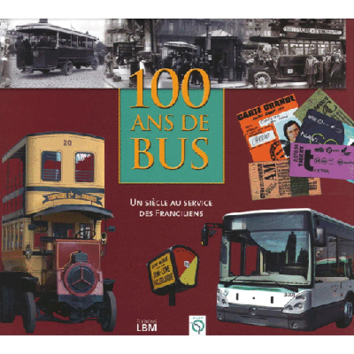 Acheter 100 ans de bus : un siècle au service des Franciliens État correct - 13,36 € 100 ans de bus : un siècle au service des Franciliens État correct N/A (Il ne s'agit pas d'une marque reconditionné disponible sur Rue du Commerce Seconde Vie