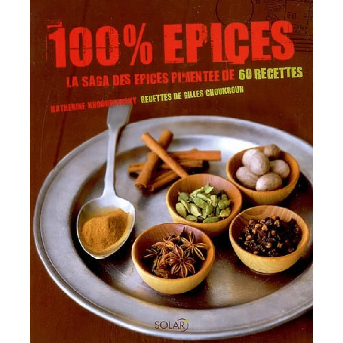 Acheter 100 % épices : la saga des épices pimentée de 60 recettes État correct - 14,76 € 100 % épices : la saga des épices pimentée de 60 recettes État correct N/A (Il ne s'agit pas d'une marque reconditionné disponible sur Rue du Commerce Seconde Vie