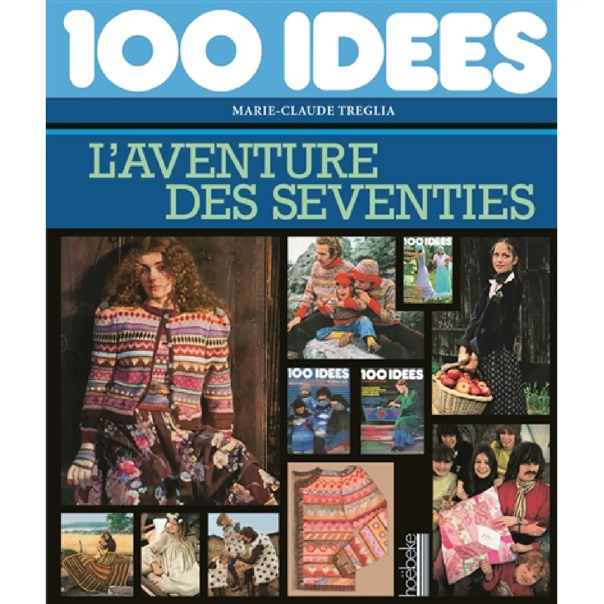 Acheter 100 idées : l'aventure des seventies État correct - 14,22 € 100 idées : l'aventure des seventies État correct N/A (Il ne s'agit pas d'une marque reconditionné disponible sur Rue du Commerce Seconde Vie