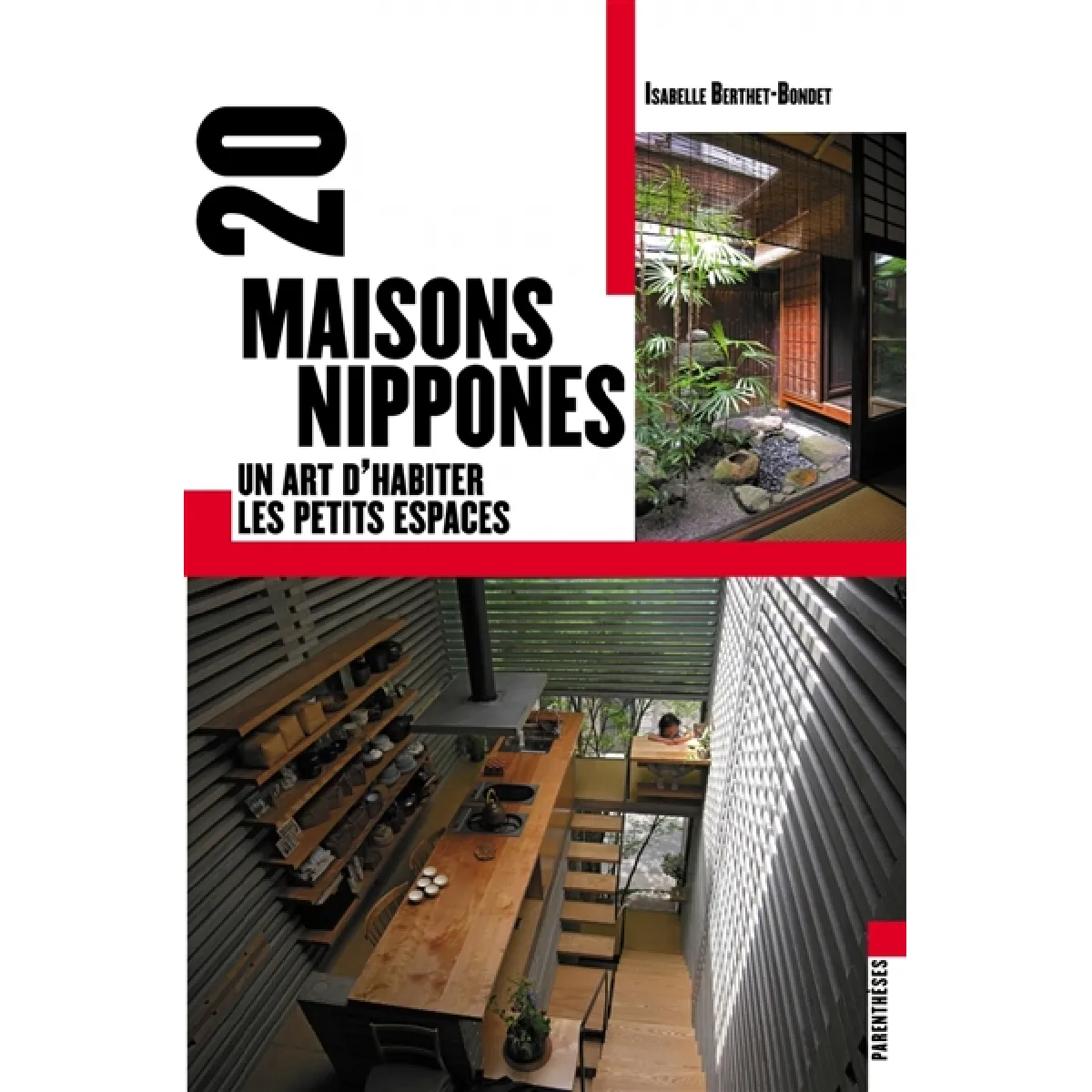 20 maisons nippones : un art d'habiter les petits espaces État correct - 14,52 € 20 maisons nippones : un art d'habiter les petits espaces État correct N/A (Il ne s'agit pas d'une marque reconditionné disponible sur Rue du Commerce Seconde Vie