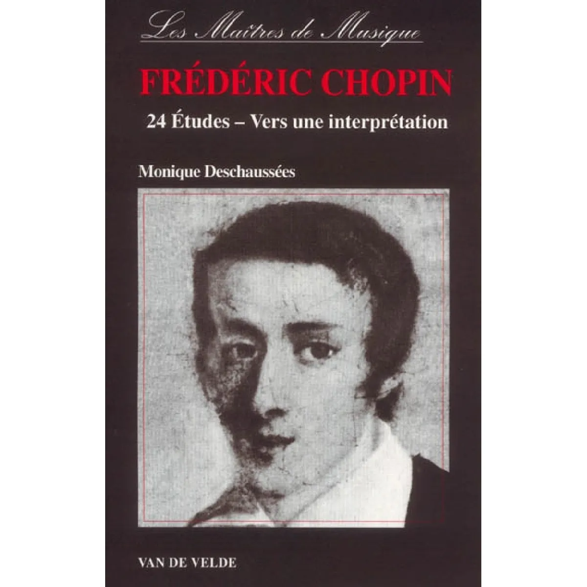 Acheter 24 Etudes de Chopin : vers une interprétation État correct - 11,25 € 24 Etudes de Chopin : vers une interprétation État correct N/A (Il ne s'agit pas d'une marque reconditionné disponible sur Rue du Commerce Seconde Vie