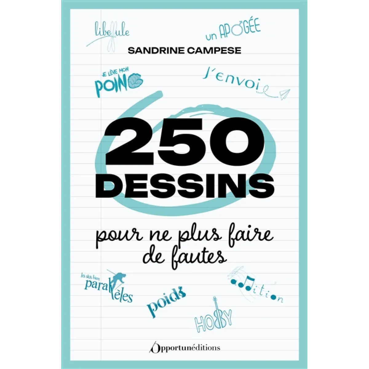 Acheter 250 dessins pour ne plus faire de fautes État correct - 10,09 € 250 dessins pour ne plus faire de fautes État correct N/A (Il ne s'agit pas d'une marque reconditionné disponible sur Rue du Commerce Seconde Vie