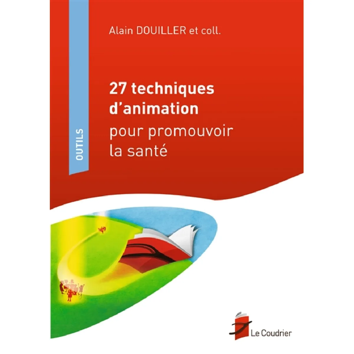 Acheter 27 techniques d'animation pour promouvoir la santé État correct - 23,39 € 27 techniques d'animation pour promouvoir la santé État correct N/A (Il ne s'agit pas d'une marque reconditionné disponible sur Rue du Commerce Seconde Vie