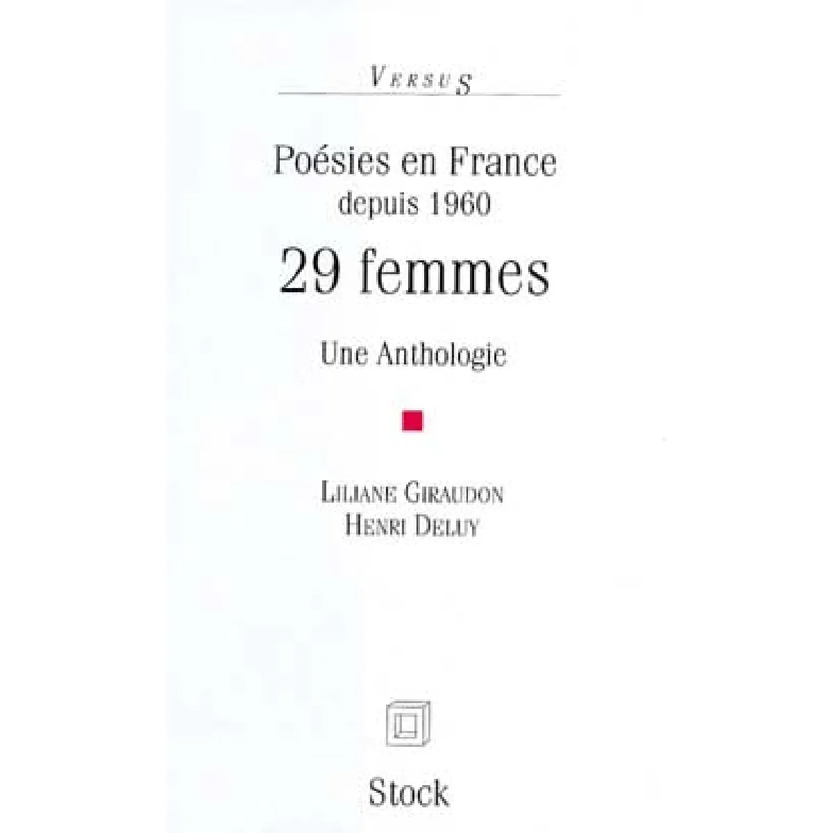Acheter 29 femmes pour une anthologie de la poésie en France depuis 1960 État correct - 10,78 € 29 femmes pour une anthologie de la poésie en France depuis 1960 État correct N/A (Il ne s'agit pas d'une marque reconditionné disponible sur Rue du Commerce Seconde Vie