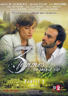3 FEMMES UN SOIR D'ETE PARTIE 3 - EPISODE 4 - Sébastien Grall Occasion - 39,83 € 3 FEMMES UN SOIR D'ETE PARTIE 3 - EPISODE 4 - Sébastien Grall Occasion reconditionné disponible sur Ammareal