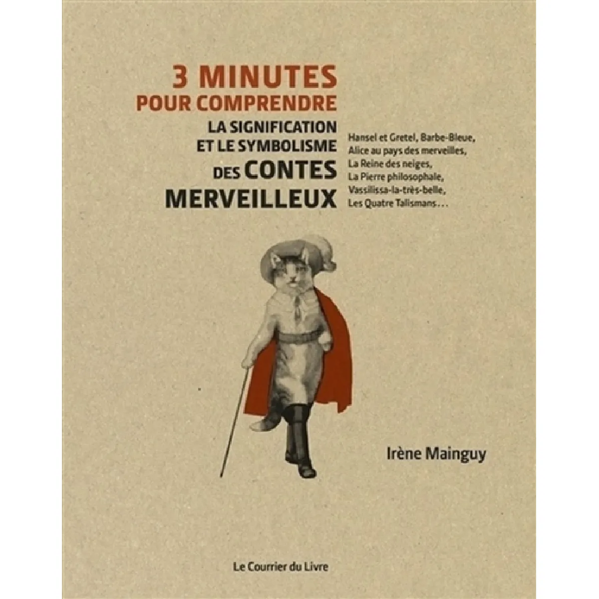 Acheter 3 minutes pour comprendre la signification et le symbolisme des contes merveilleux État correct - 10,98 € 3 minutes pour comprendre la signification et le symbolisme des contes merveilleux État correct N/A (Il ne s'agit pas d'une marque reconditionné disponible sur Rue du Commerce Seconde Vie
