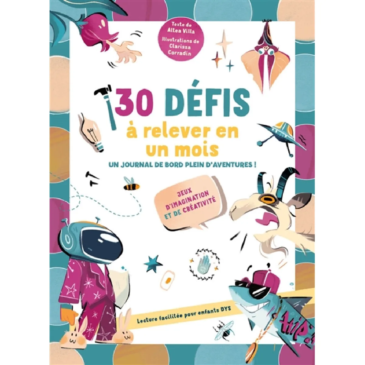 30 défis à relever en un mois : un journal de bord plein d'aventures ! : jeux d'imagination et de créativité État correct - 13,23 € 30 défis à relever en un mois : un journal de bord plein d'aventures ! : jeux d'imagination et de créativité État correct N/A (Il ne s'agit pas d'une marque reconditionné disponible sur Rue du Commerce Seconde Vie