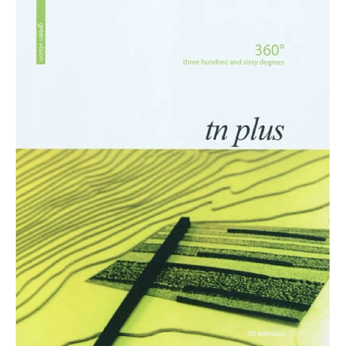 Acheter 360°, TN Plus : three hundred and sixty degrees État correct - 17,00 € 360°, TN Plus : three hundred and sixty degrees État correct N/A (Il ne s'agit pas d'une marque reconditionné disponible sur Rue du Commerce Seconde Vie