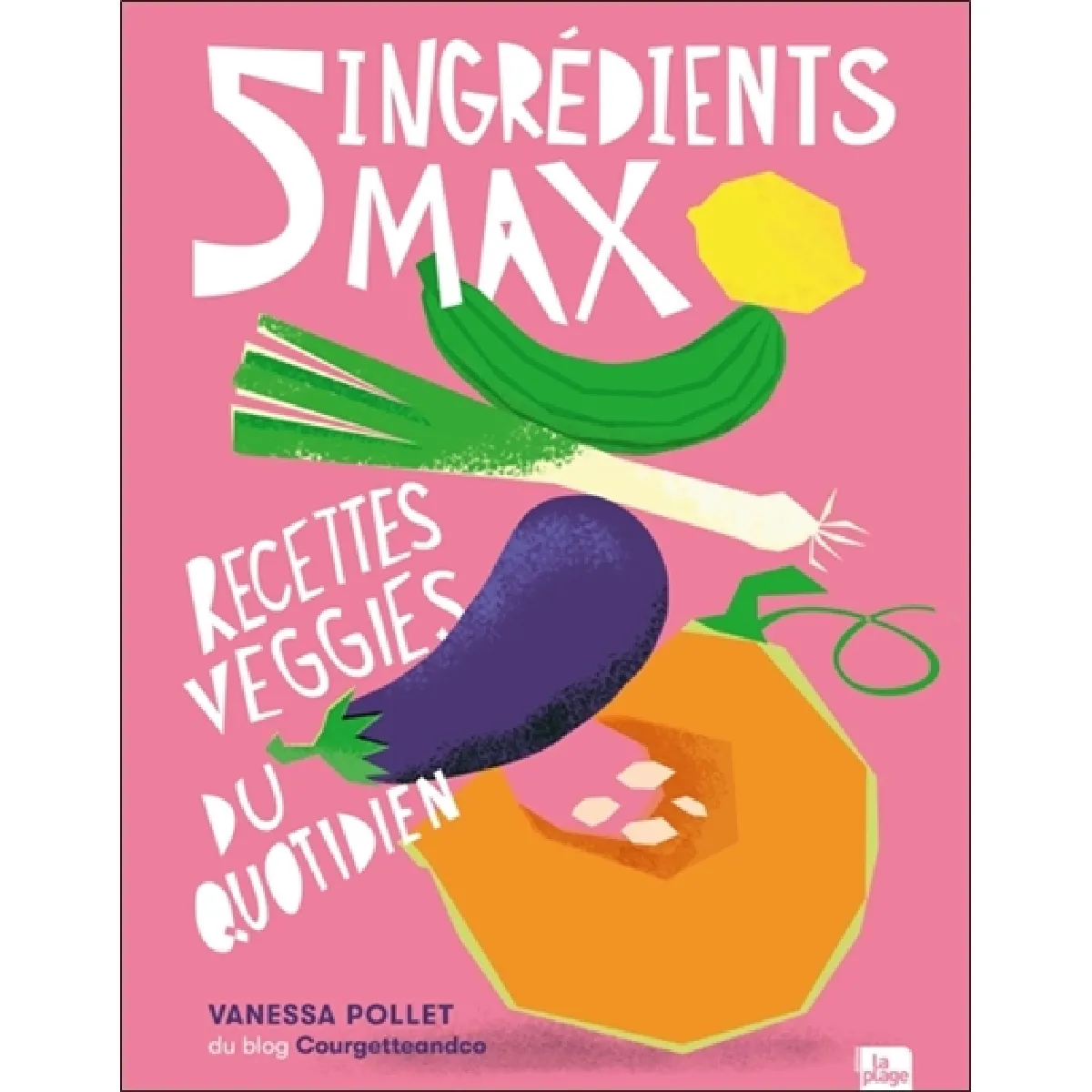 Acheter 5 ingrédients max : recettes veggies du quotidien État correct - 12,07 € 5 ingrédients max : recettes veggies du quotidien État correct N/A (Il ne s'agit pas d'une marque reconditionné disponible sur Rue du Commerce Seconde Vie