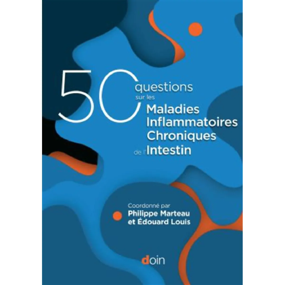 Acheter 50 questions sur les maladies inflammatoires chroniques de l'intestin État correct - 18,00 € 50 questions sur les maladies inflammatoires chroniques de l'intestin État correct N/A (Il ne s'agit pas d'une marque reconditionné disponible sur Rue du Commerce Seconde Vie