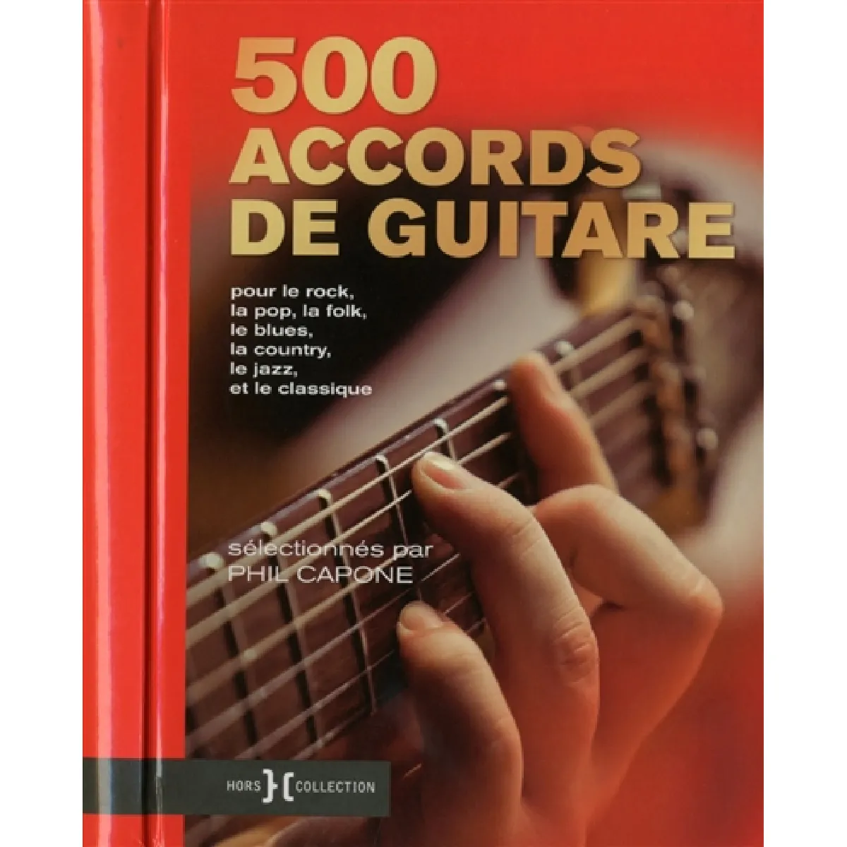 Acheter 500 accords de guitare : pour le rock, la pop, la folk, le blues, la country, le jazz et le classique État correct - 13,82 € 500 accords de guitare : pour le rock, la pop, la folk, le blues, la country, le jazz et le classique État correct N/A (Il ne s'agit pas d'une marque reconditionné disponible sur Rue du Commerce Seconde Vie