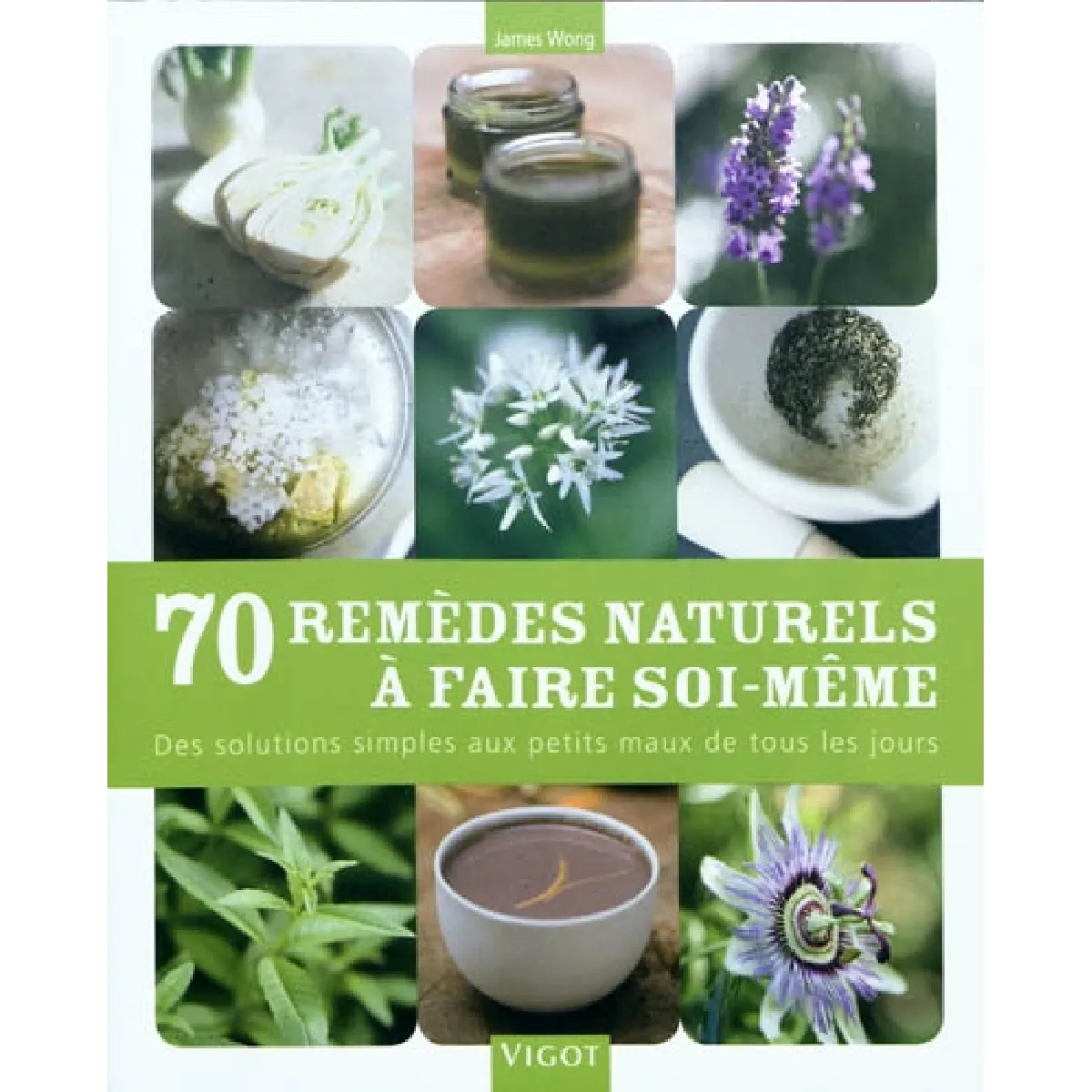 Acheter 70 remèdes naturels à faire soi-même : des solutions simples aux petits maux de tous les jours : 100 plantes faciles à cultiver et utiles à la santé, une pharmacie verte toujours à portée de mains État correct - 10,97 € 70 remèdes naturels à faire soi-même : des solutions simples aux petits maux de tous les jours : 100 plantes faciles à cultiver et utiles à la santé, une pharmacie verte toujours à portée de mains État correct N/A (Il ne s'agit pas d'une marque reconditionné disponible sur Rue du Commerce Seconde Vie