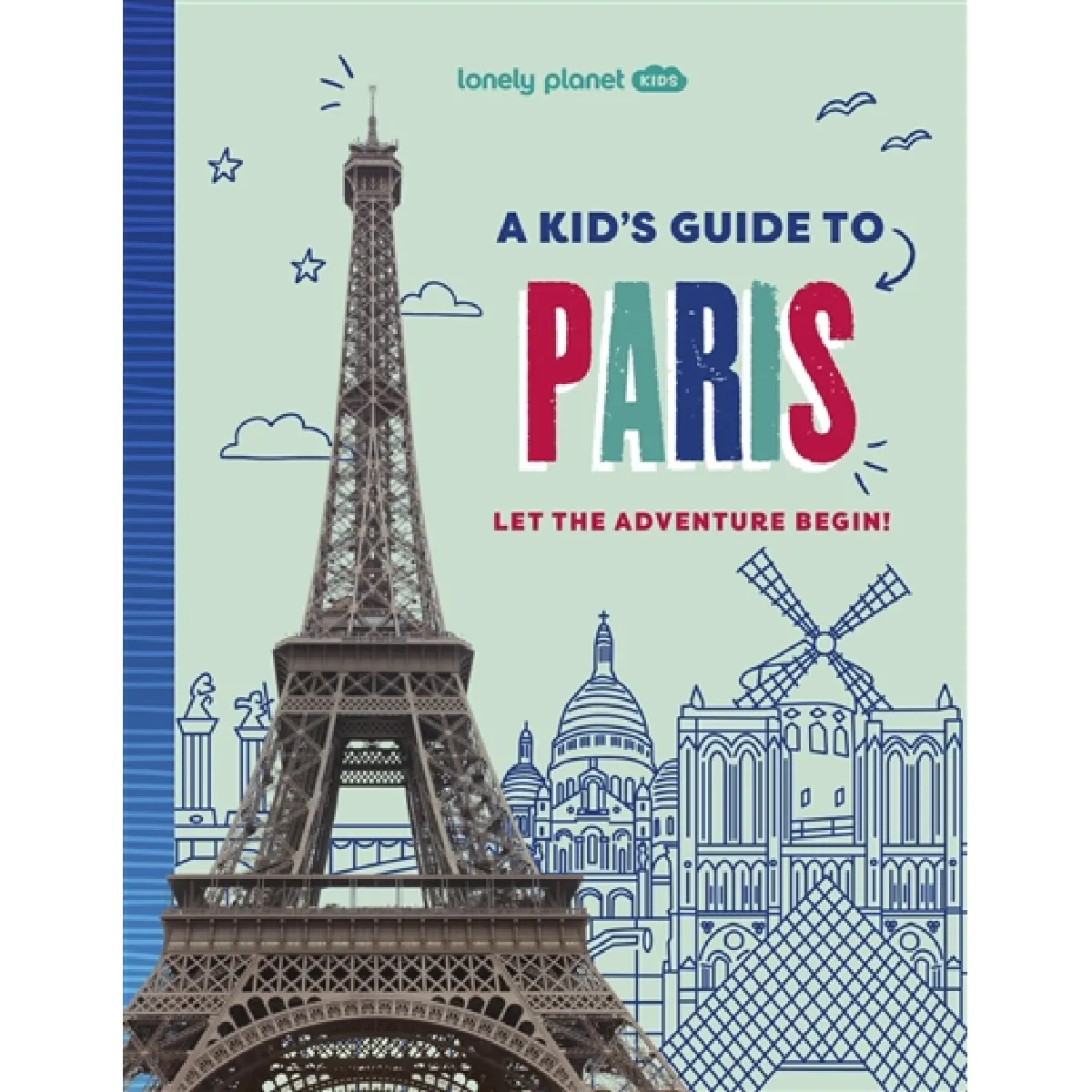 Acheter A kid's guide to Paris : let the adventure begin! État correct - 12,78 € A kid's guide to Paris : let the adventure begin! État correct N/A (Il ne s'agit pas d'une marque reconditionné disponible sur Rue du Commerce Seconde Vie