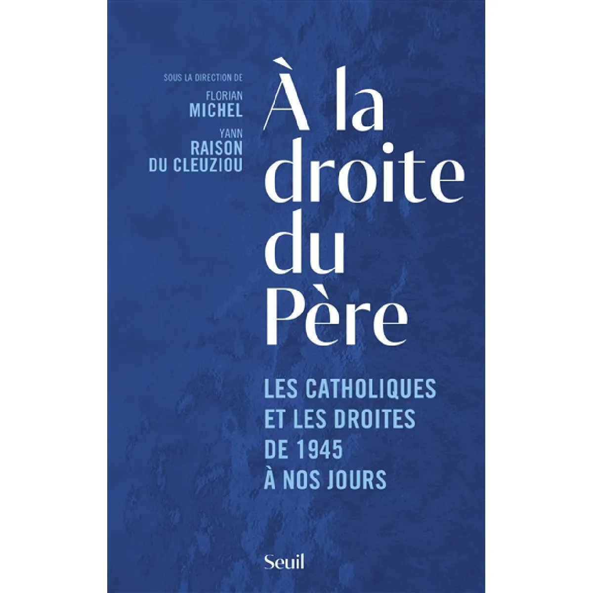 Acheter A la droite du Père : les catholiques et les droites de 1945 à nos jours État correct - 17,17 € A la droite du Père : les catholiques et les droites de 1945 à nos jours État correct N/A (Il ne s'agit pas d'une marque reconditionné disponible sur Rue du Commerce Seconde Vie