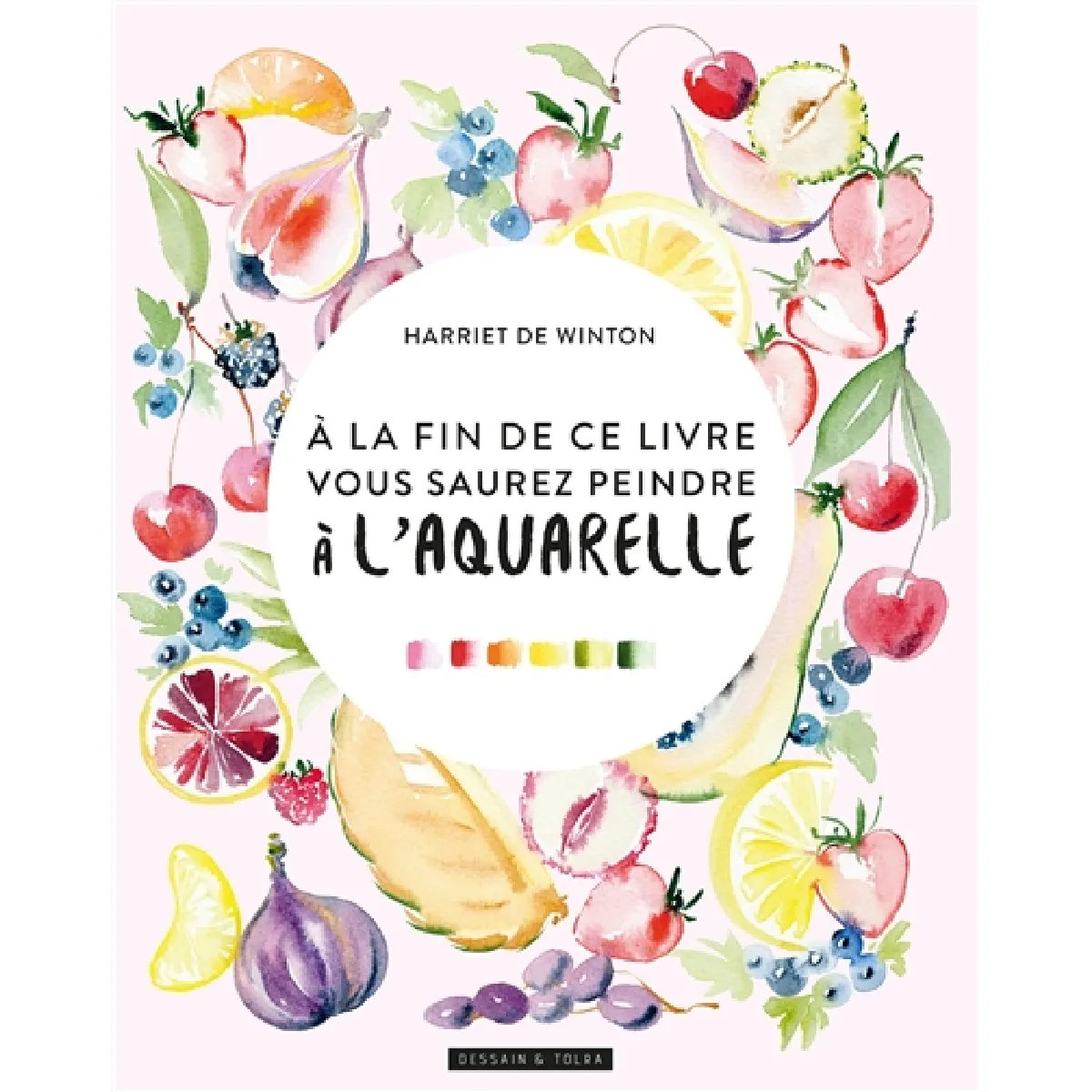 Acheter A la fin de ce livre, vous saurez peindre à l'aquarelle État correct - 12,71 € A la fin de ce livre, vous saurez peindre à l'aquarelle État correct N/A (Il ne s'agit pas d'une marque reconditionné disponible sur Rue du Commerce Seconde Vie
