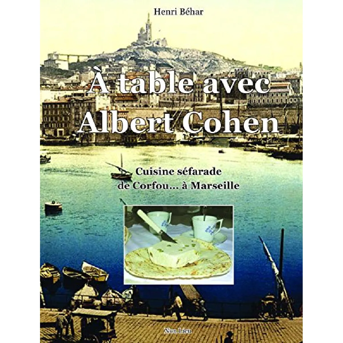 Acheter A table avec Albert Cohen : cuisine séfarade de Corfou à Marseille État correct - 17,00 € A table avec Albert Cohen : cuisine séfarade de Corfou à Marseille État correct N/A (Il ne s'agit pas d'une marque reconditionné disponible sur Rue du Commerce Seconde Vie