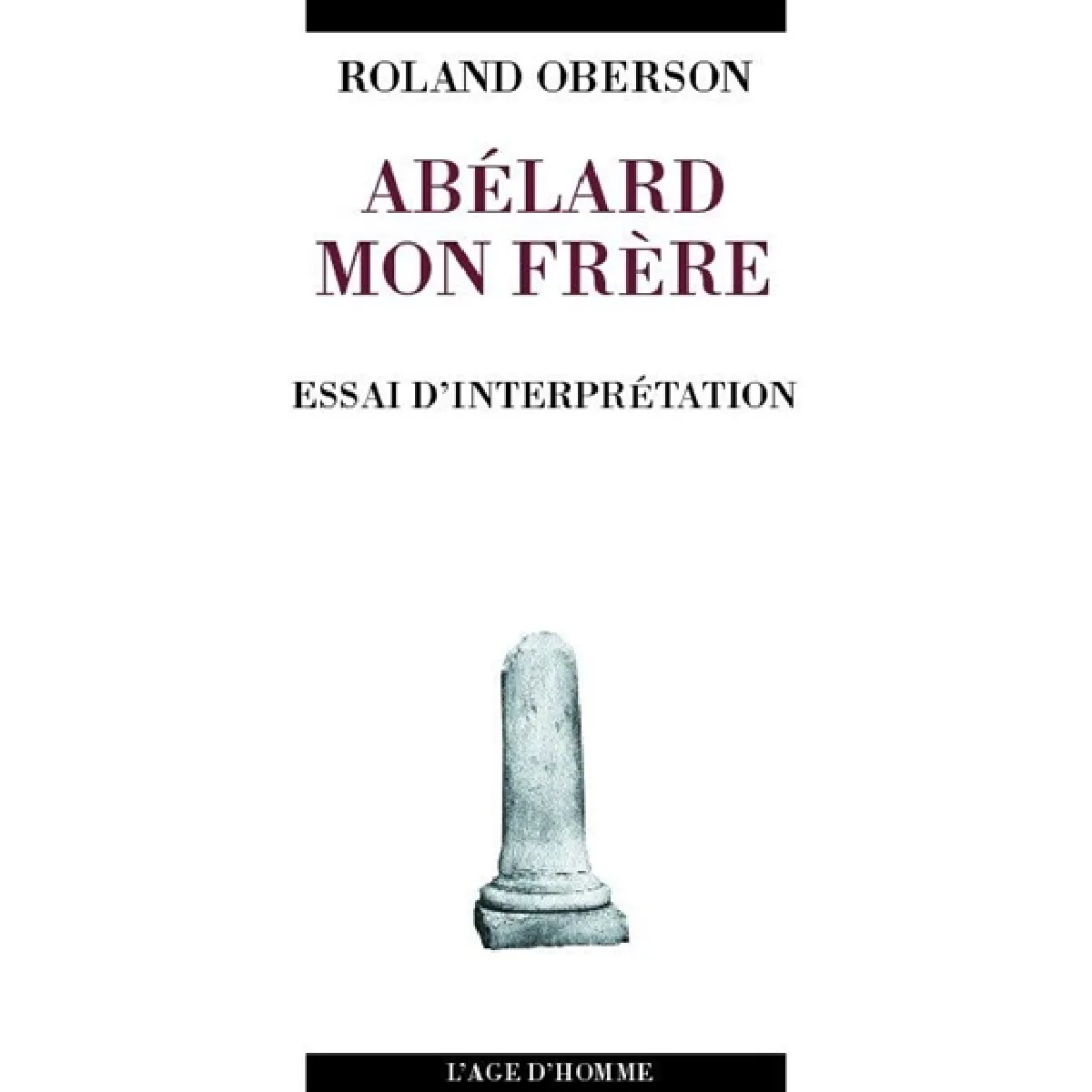 Acheter Abélard, mon frère : essai d'interprétation État correct - 16,19 € Abélard, mon frère : essai d'interprétation État correct N/A (Il ne s'agit pas d'une marque reconditionné disponible sur Rue du Commerce Seconde Vie