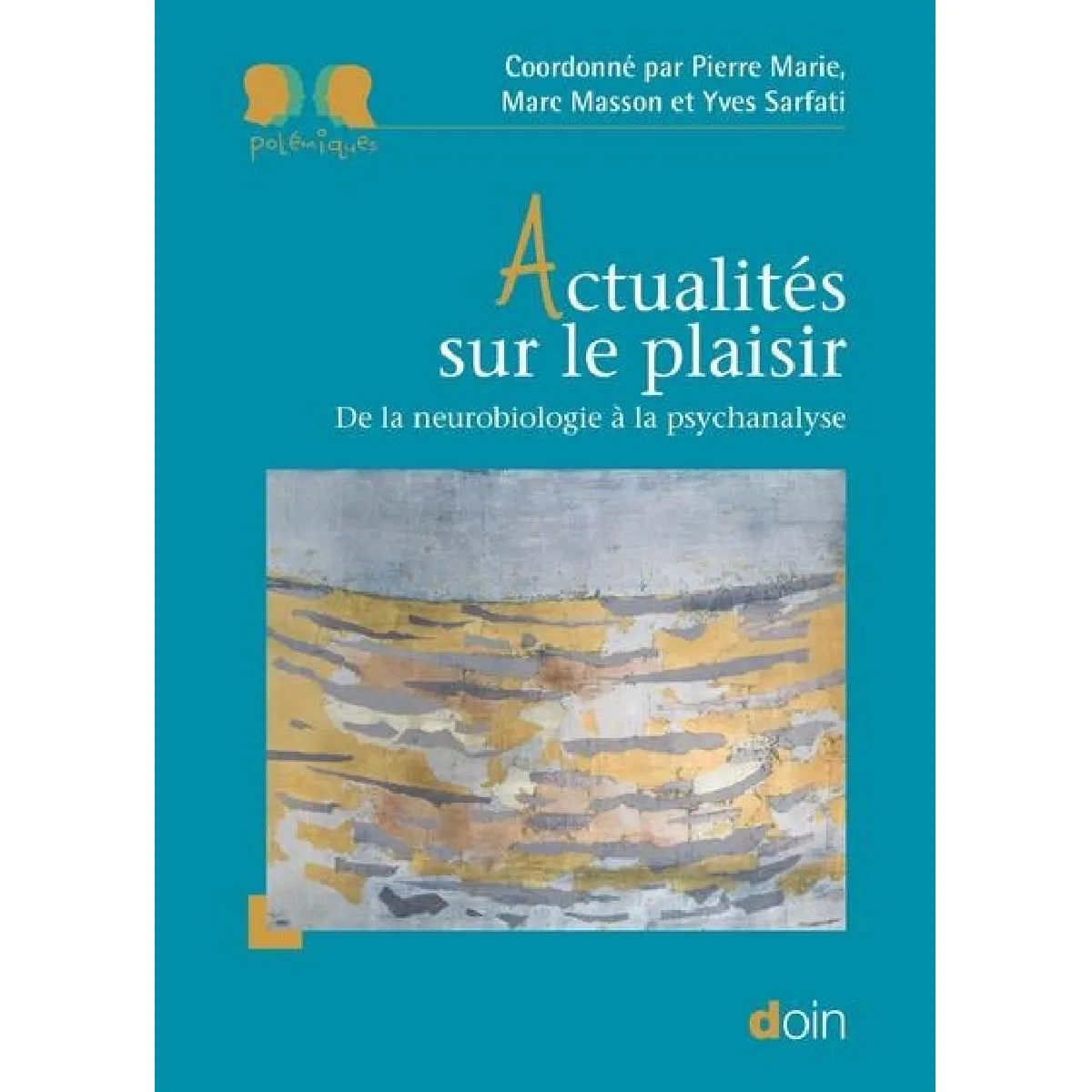 Acheter Actualités sur le plaisir : de la neurobiologie à la psychanalyse État correct - 10,64 € Actualités sur le plaisir : de la neurobiologie à la psychanalyse État correct N/A (Il ne s'agit pas d'une marque reconditionné disponible sur Rue du Commerce Seconde Vie