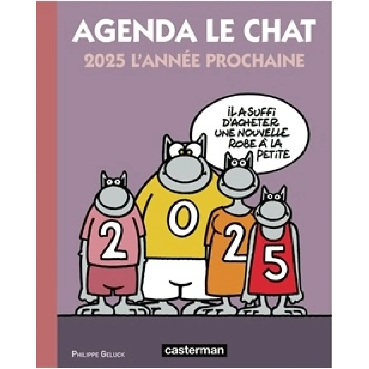 Acheter Agenda Le Chat 2025 : l'année prochaine État correct - 10,63 € Agenda Le Chat 2025 : l'année prochaine État correct N/A (Il ne s'agit pas d'une marque reconditionné disponible sur Rue du Commerce Seconde Vie
