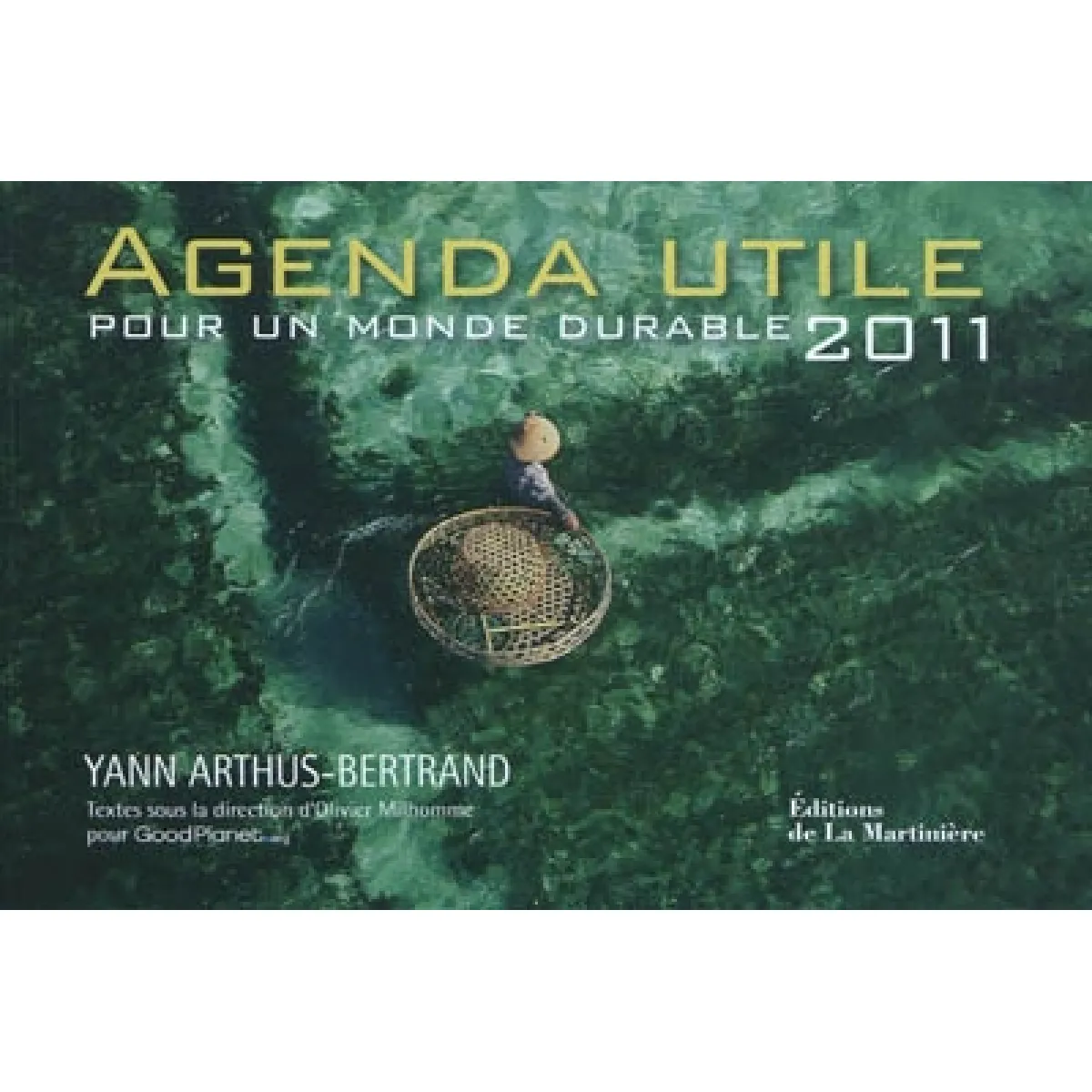 Acheter Agenda utile 2011 : pour un monde durable État correct - 14,00 € Agenda utile 2011 : pour un monde durable État correct N/A (Il ne s'agit pas d'une marque reconditionné disponible sur Rue du Commerce Seconde Vie