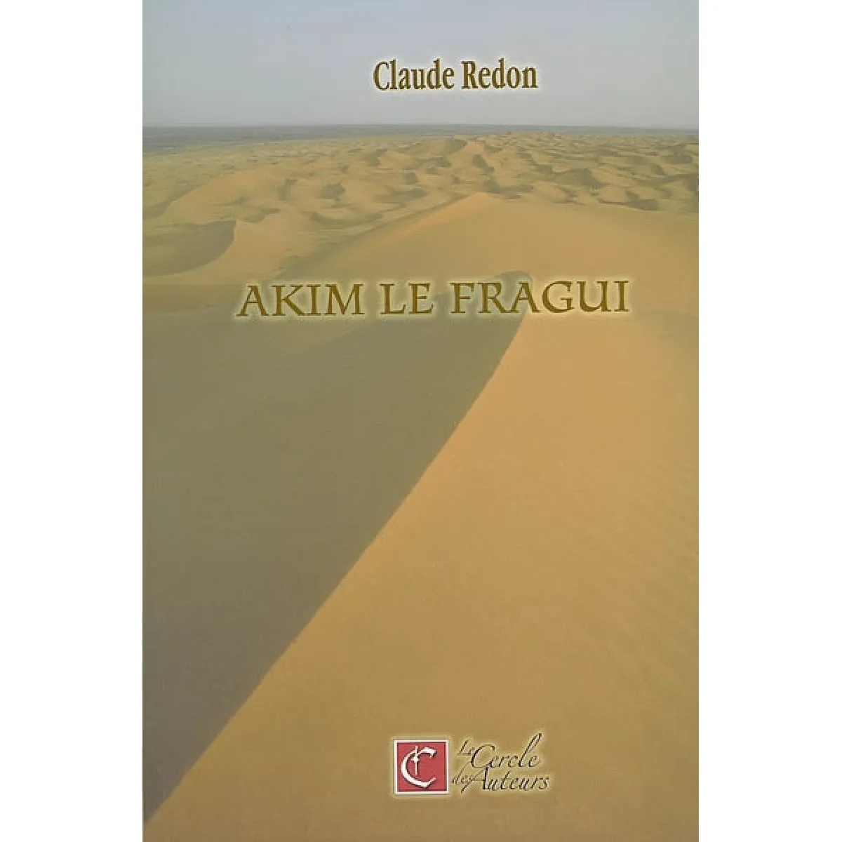 Acheter Akim le Fragui État correct - 16,00 € Akim le Fragui État correct N/A (Il ne s'agit pas d'une marque reconditionné disponible sur Rue du Commerce Seconde Vie