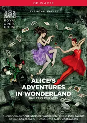 Alice's adventures in wonderland - Christopher Wheeldon Bon état Opus Arte reconditionné disponible sur Ammareal | Dero