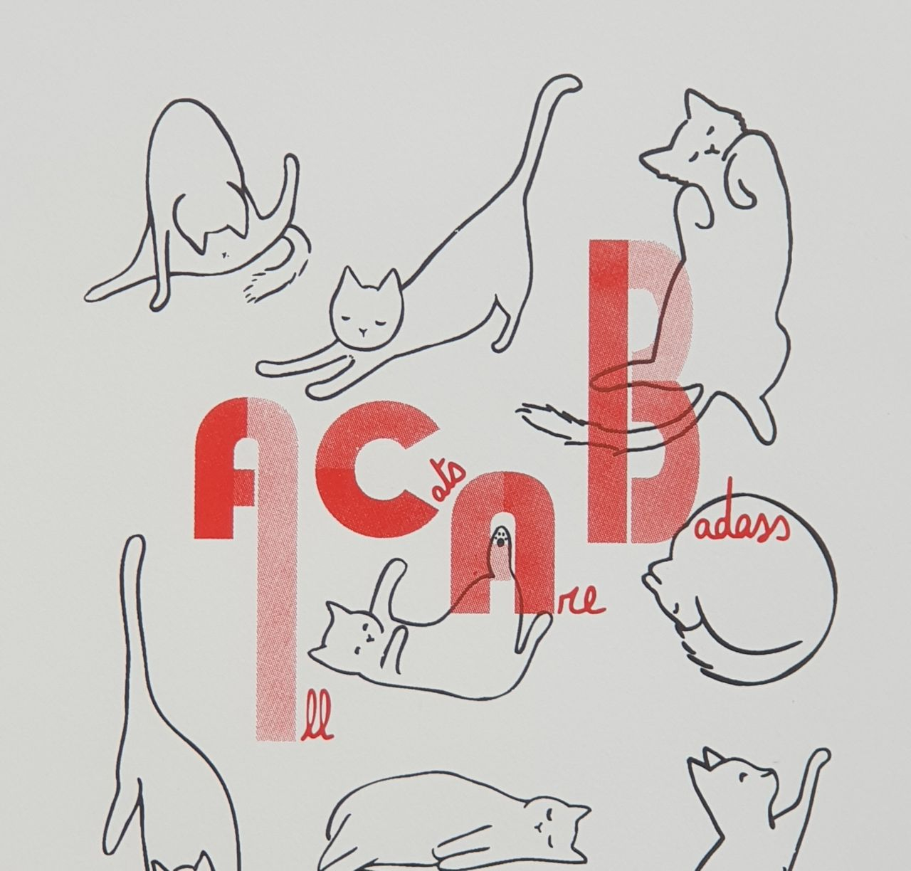 Voir photo 2 de "All Cats Are Badass" - Affiche sérigraphiée A3 "All Cats Are Badass" - Affiche sérigraphiée A3 reconditionné photo 2