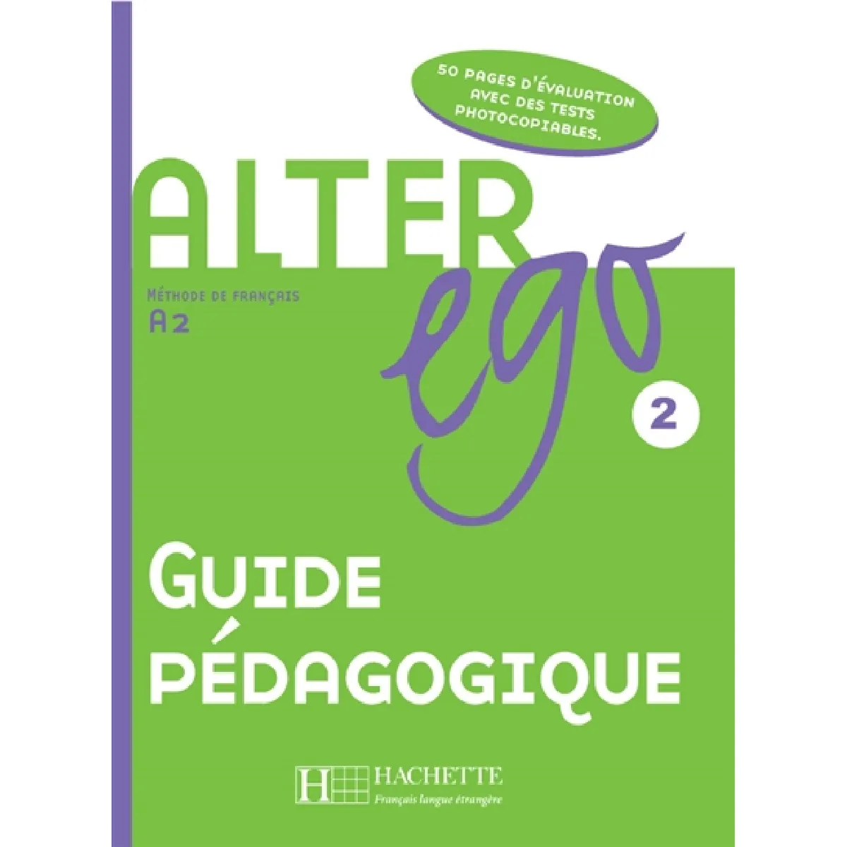 Alter ego 2, méthode de français A2 : guide pédagogique État correct - 14,06 € Alter ego 2, méthode de français A2 : guide pédagogique État correct N/A (Il ne s'agit pas d'une marque reconditionné disponible sur Rue du Commerce Seconde Vie