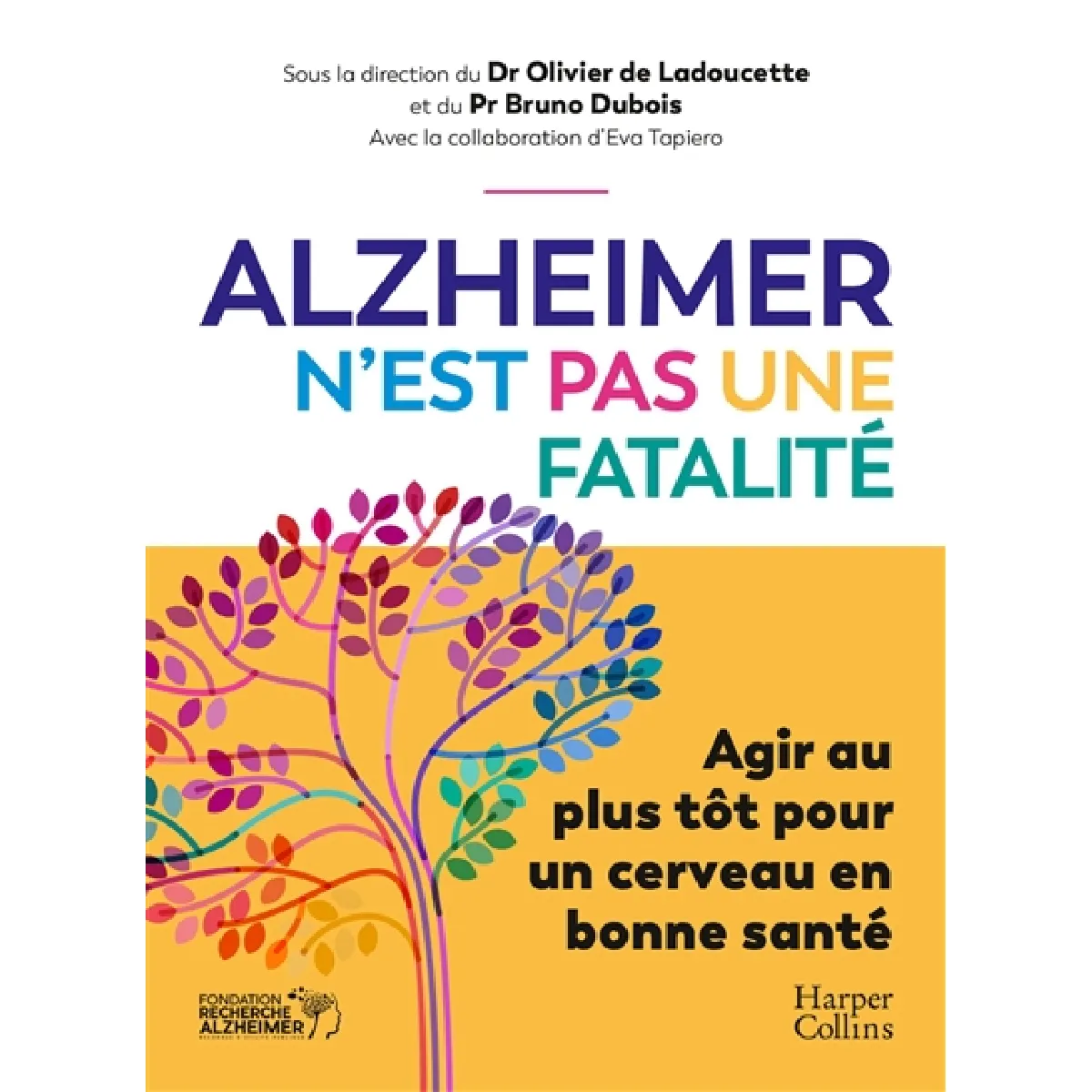 Acheter Alzheimer n'est pas une fatalité : agir au plus tôt pour un cerveau en bonne santé État correct - 12,73 € Alzheimer n'est pas une fatalité : agir au plus tôt pour un cerveau en bonne santé État correct N/A (Il ne s'agit pas d'une marque reconditionné disponible sur Rue du Commerce Seconde Vie