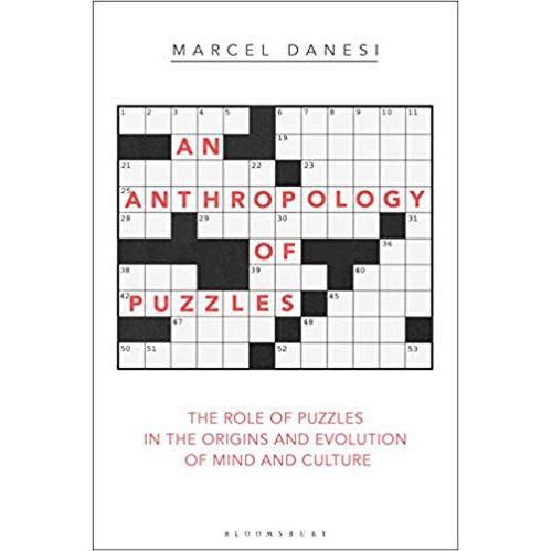 An Anthropology of Puzzles: The Role of Puzzles in the Origins and Evolution of Mind and Culture Relié État correct N/A reconditionné disponible sur Fnac | Dero