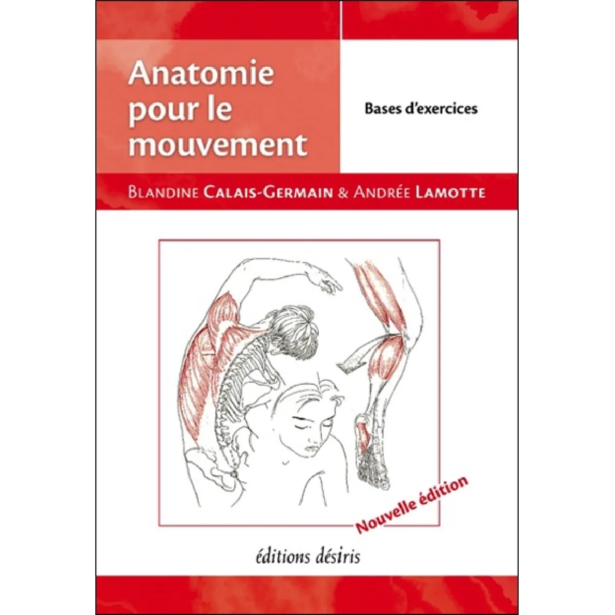 Anatomie pour le mouvement. Vol. 2. Bases d'exercices État correct - 20,02 € Anatomie pour le mouvement. Vol. 2. Bases d'exercices État correct N/A (Il ne s'agit pas d'une marque reconditionné disponible sur Rue du Commerce Seconde Vie
