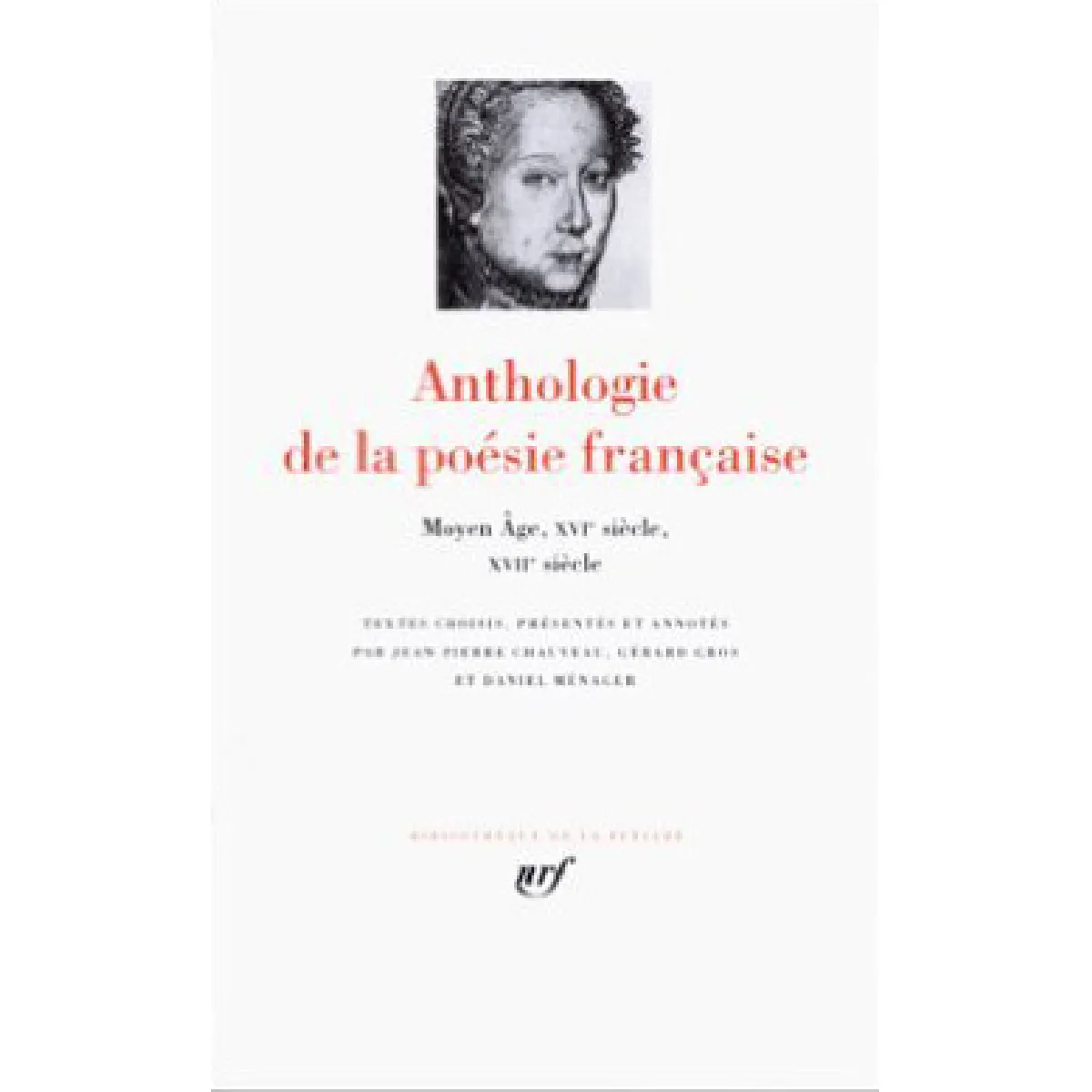 Anthologie de la poésie française. Vol. 1. Moyen Age, XVIe siècle, XVIIe siècle État correct - 45,54 € Anthologie de la poésie française. Vol. 1. Moyen Age, XVIe siècle, XVIIe siècle État correct N/A (Il ne s'agit pas d'une marque reconditionné disponible sur Rue du Commerce Seconde Vie