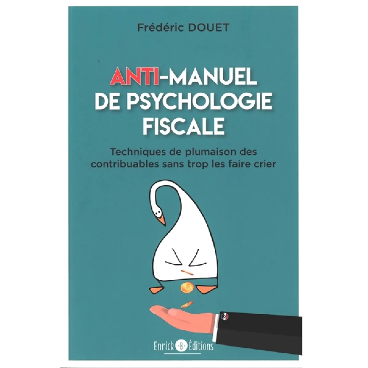 Acheter Anti-manuel de psychologie fiscale : techniques de plumaison des contribuables sans trop les faire crier État correct - 12,69 € Anti-manuel de psychologie fiscale : techniques de plumaison des contribuables sans trop les faire crier État correct N/A (Il ne s'agit pas d'une marque reconditionné disponible sur Rue du Commerce Seconde Vie
