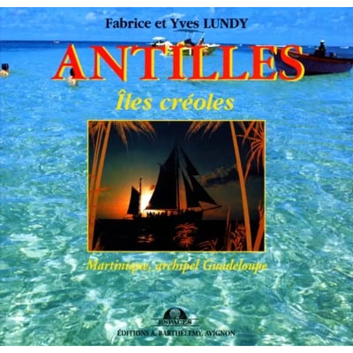 Acheter Antilles : îles créoles État correct - 15,00 € Antilles : îles créoles État correct N/A (Il ne s'agit pas d'une marque reconditionné disponible sur Rue du Commerce Seconde Vie