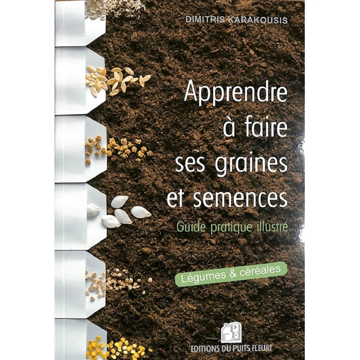 Apprendre à faire ses graines et semences : guide pratique illustré : légumes & céréales État correct - 16,44 € Apprendre à faire ses graines et semences : guide pratique illustré : légumes & céréales État correct N/A (Il ne s'agit pas d'une marque reconditionné disponible sur Rue du Commerce Seconde Vie