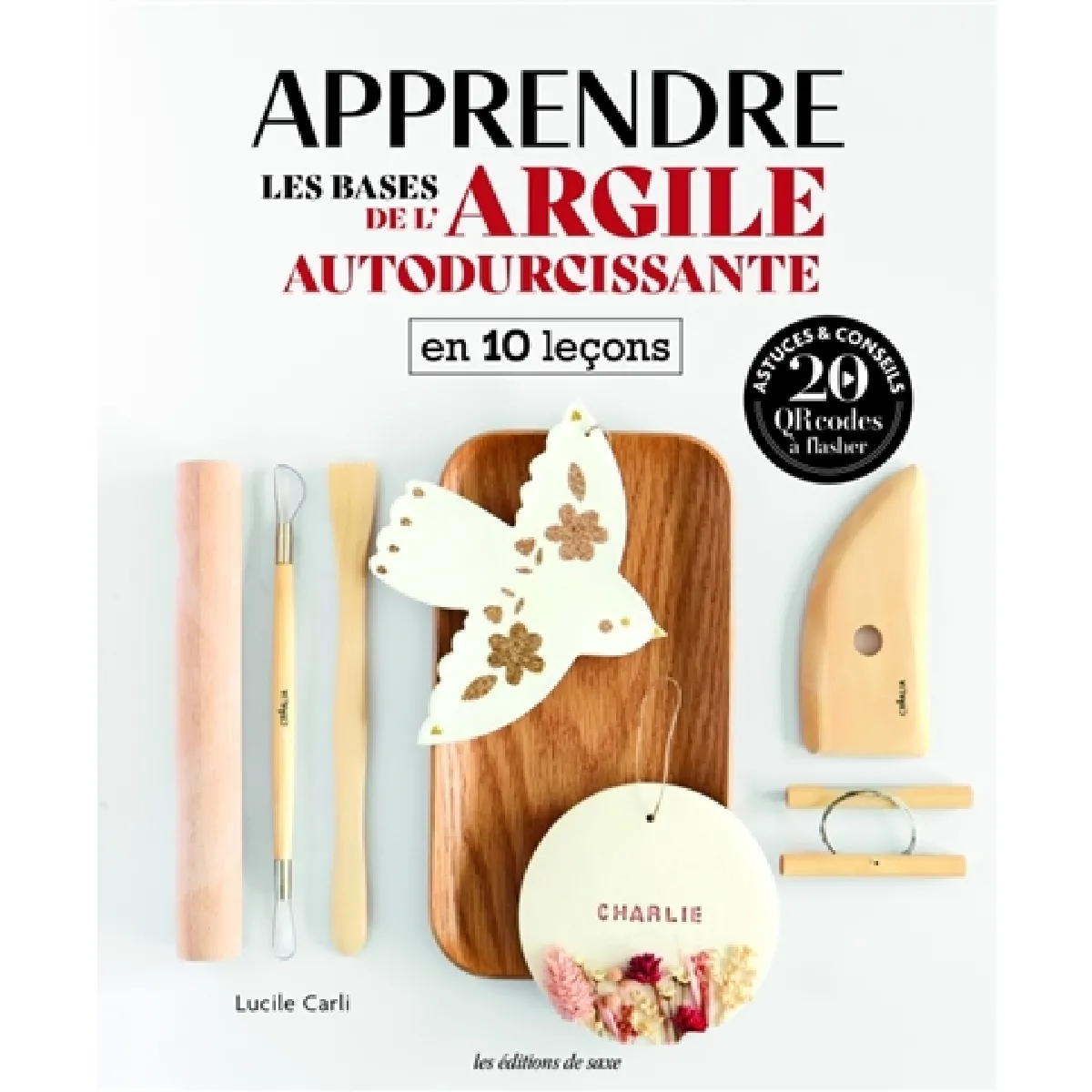 Acheter Apprendre les bases de l'argile autodurcissante en 10 leçons : astuces & conseils, 20 QR codes à flasher État correct - 17,08 € Apprendre les bases de l'argile autodurcissante en 10 leçons : astuces & conseils, 20 QR codes à flasher État correct N/A (Il ne s'agit pas d'une marque reconditionné disponible sur Rue du Commerce Seconde Vie