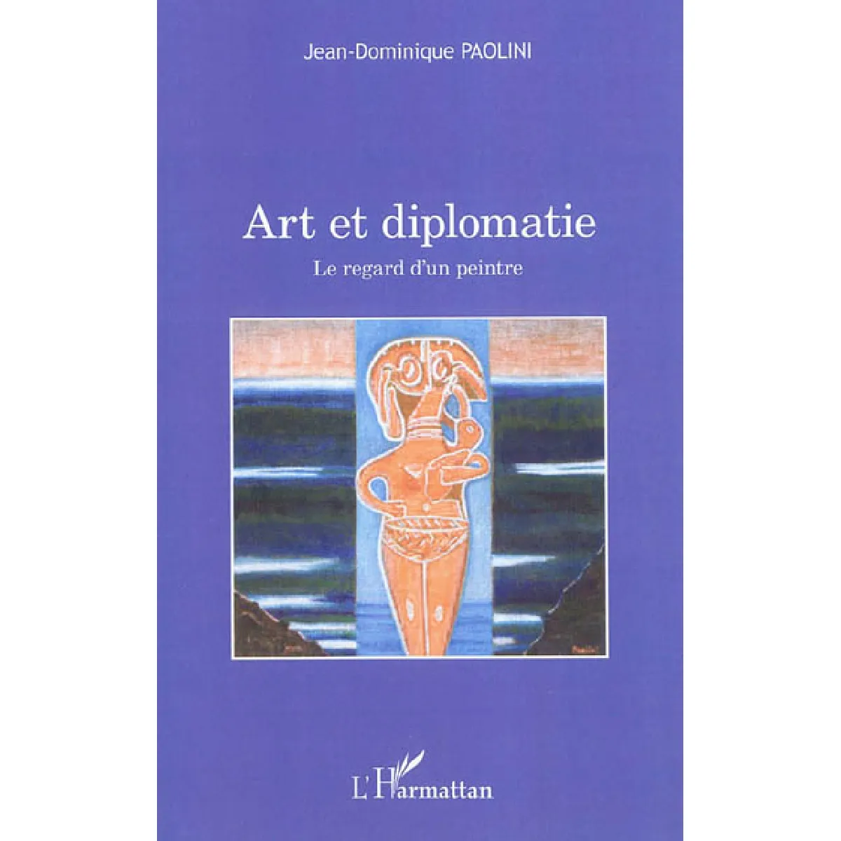 Acheter Art et diplomatie : le regard d'un peintre État correct - 17,54 € Art et diplomatie : le regard d'un peintre État correct N/A (Il ne s'agit pas d'une marque reconditionné disponible sur Rue du Commerce Seconde Vie