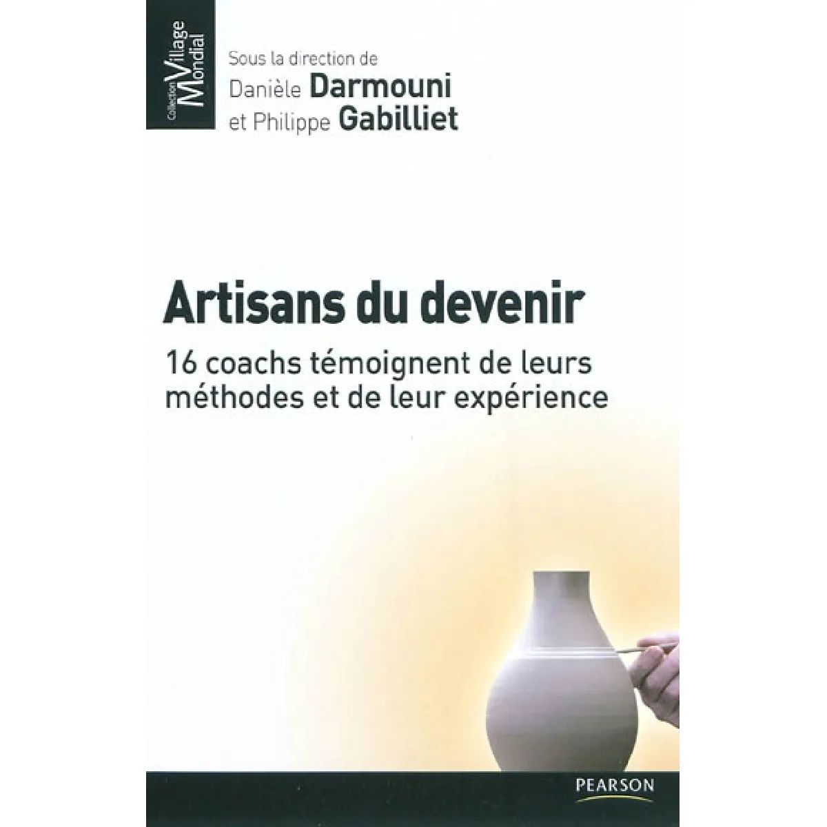 Acheter Artisans du devenir : 16 coachs témoignent de leurs méthodes et de leur expérience État correct - 11,96 € Artisans du devenir : 16 coachs témoignent de leurs méthodes et de leur expérience État correct N/A (Il ne s'agit pas d'une marque reconditionné disponible sur Rue du Commerce Seconde Vie