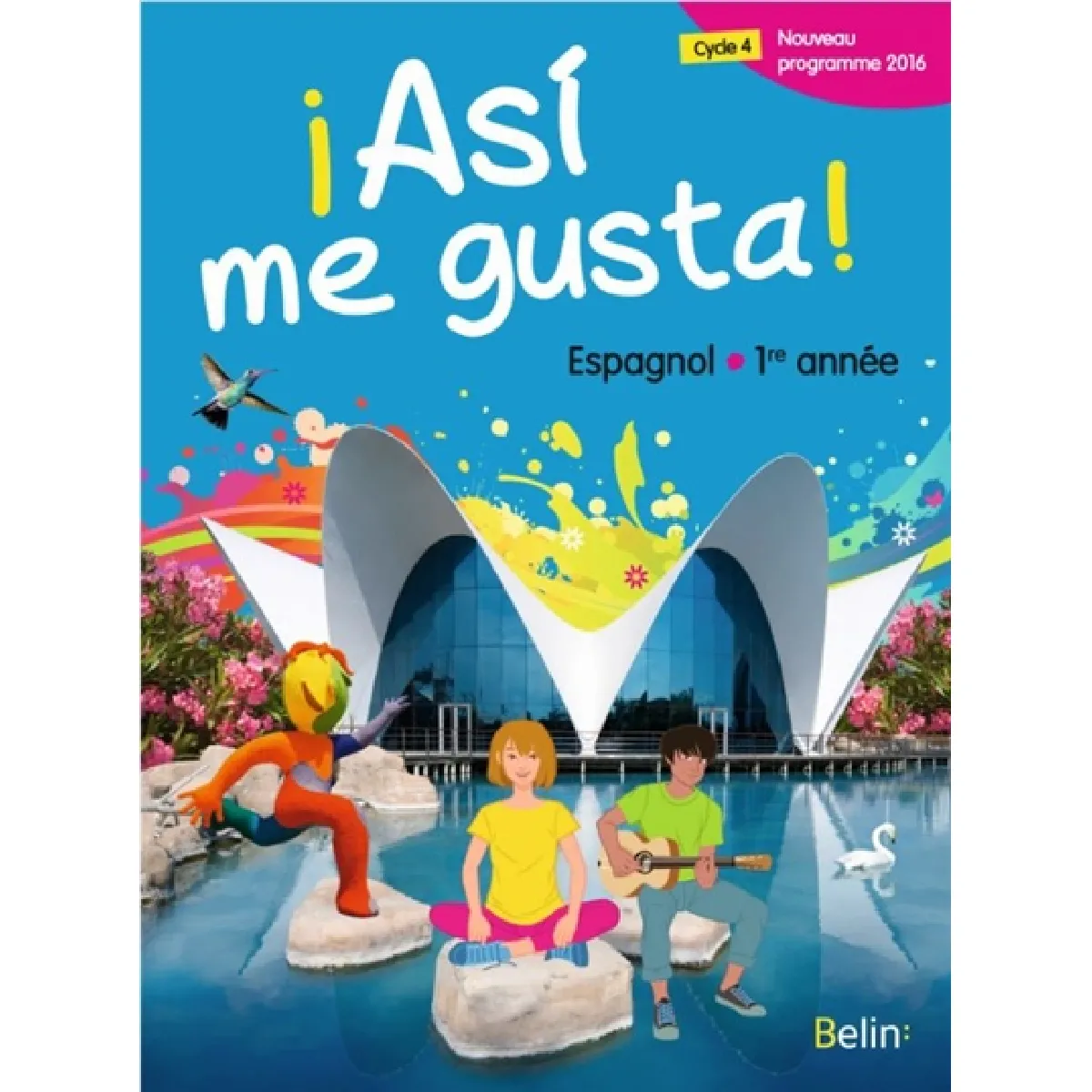 Acheter Asi me gusta ! Espagnol 1re année : cycle 4, nouveau programme 2016 : grand format État correct - 11,08 € Asi me gusta ! Espagnol 1re année : cycle 4, nouveau programme 2016 : grand format État correct N/A (Il ne s'agit pas d'une marque reconditionné disponible sur Rue du Commerce Seconde Vie