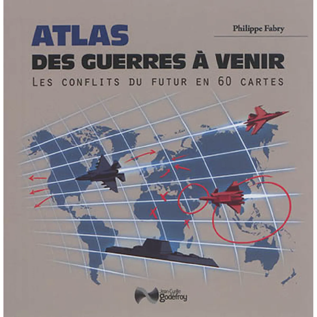 Atlas des guerres à venir : les conflits du futur en 60 cartes État correct - 35,99 € Atlas des guerres à venir : les conflits du futur en 60 cartes État correct N/A (Il ne s'agit pas d'une marque reconditionné disponible sur Rue du Commerce Seconde Vie