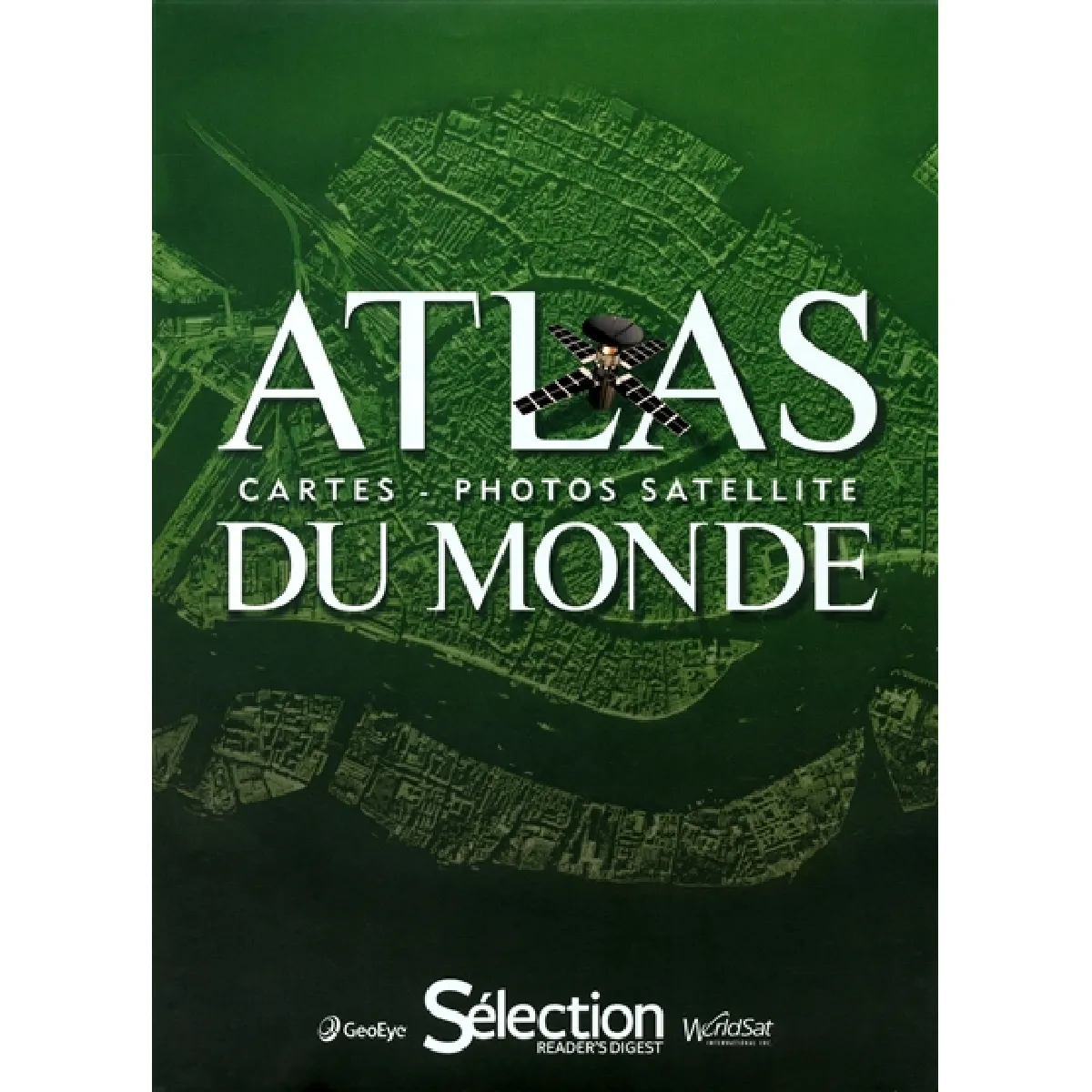 Acheter Atlas du monde : cartes, photos satellite État correct - 17,05 € Atlas du monde : cartes, photos satellite État correct N/A (Il ne s'agit pas d'une marque reconditionné disponible sur Rue du Commerce Seconde Vie
