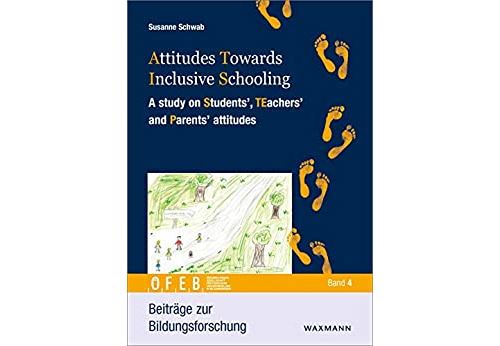 Attitudes Towards Inclusive Schooling: A study on Students', TEachers' and Parents' attitudes (Beiträge zur Bildungsforschung) (English Edition) [Print Replica] Format Kindle État correct reconditionné disponible sur Fnac