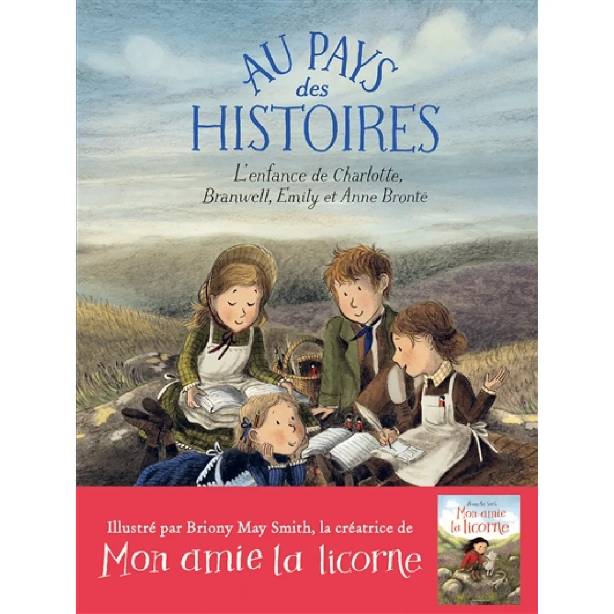 Acheter Au pays des histoires : l'enfance de Charlotte, Branwell, Emily et Anne Brontë État correct - 12,39 € Au pays des histoires : l'enfance de Charlotte, Branwell, Emily et Anne Brontë État correct N/A (Il ne s'agit pas d'une marque reconditionné disponible sur Rue du Commerce Seconde Vie