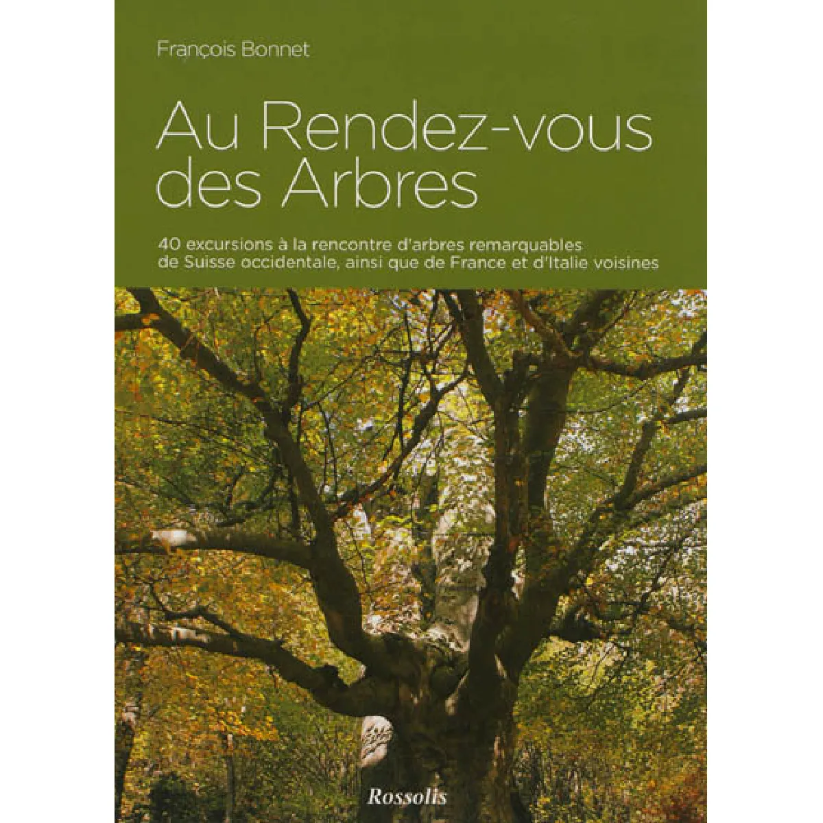 Au rendez-vous des arbres : 40 excursions à la rencontre d'arbres remarquables de Suisse occidentale, ainsi que de France et d'Italie voisines État correct - 16,40 € Au rendez-vous des arbres : 40 excursions à la rencontre d'arbres remarquables de Suisse occidentale, ainsi que de France et d'Italie voisines État correct N/A (Il ne s'agit pas d'une marque reconditionné disponible sur Rue du Commerce Seconde Vie