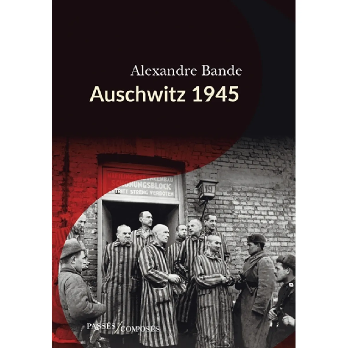 Acheter Auschwitz 1945 État correct - 10,07 € Auschwitz 1945 État correct N/A (Il ne s'agit pas d'une marque reconditionné disponible sur Rue du Commerce Seconde Vie