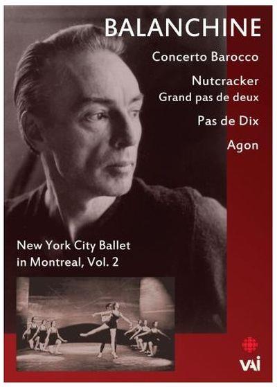 Acheter Balanchine : New York City Ballet in Montreal, Volume 2 - DVD État correct - 22,62 € Balanchine : New York City Ballet in Montreal, Volume 2 - DVD État correct reconditionné disponible sur Fnac